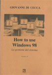 Entra in How to use Windows 98